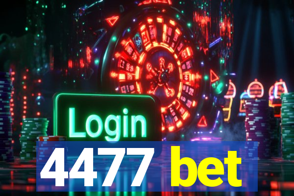 4477 bet